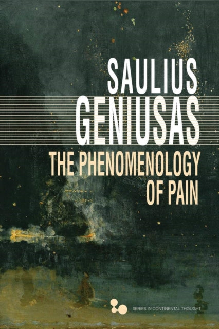 Book cover of: Phenomenology of Pain. By: Saulius Geniusas