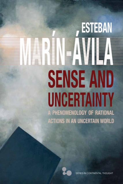 Book cover of: Sense and Uncertainty. By: Esteban Marín-Ávila