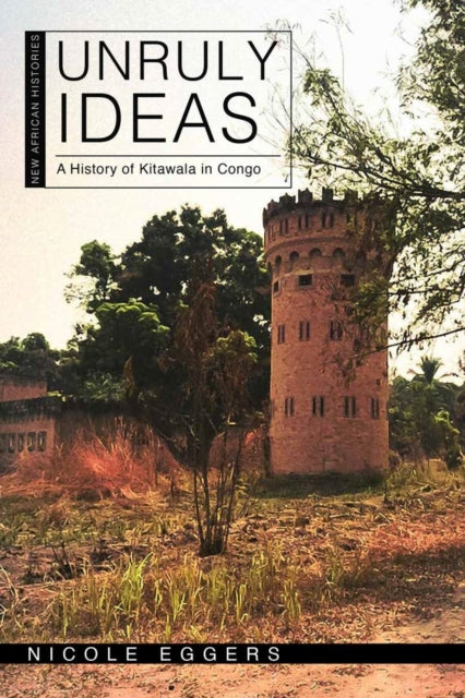 Book cover of: Unruly Ideas. By: Nicole Eggers