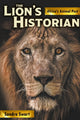 Book cover of: Lion's Historian. By: Sandra Swart