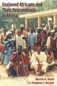 Book cover of: Enslaved Africans and Their Descendants in Africa