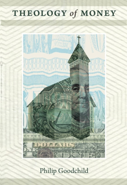 Book cover of: Theology of Money. By: Philip Goodchild