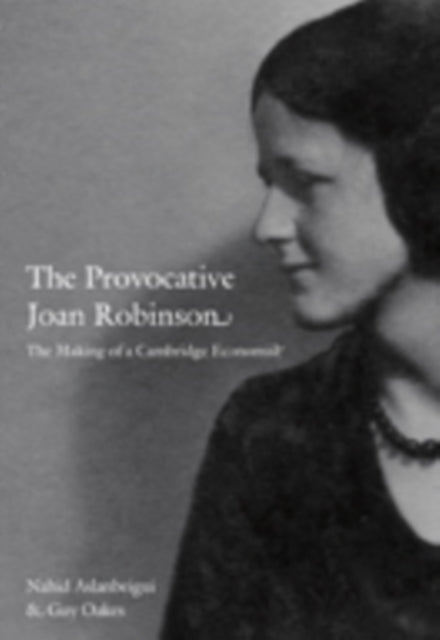 Book cover of: Provocative Joan Robinson. By: Nahid Aslanbeigui