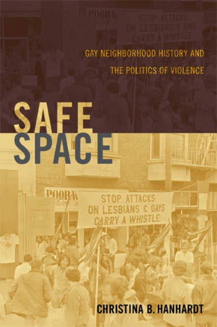 Book cover of: Safe Space. By: Christina B. Hanhardt