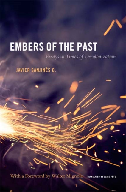 Book cover of: Embers of the Past. By: Javier Sanjines C.