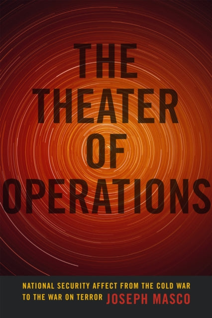 Book cover of: Theater of Operations. By: Joseph Masco