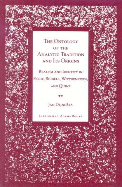 The Ontology of the Analytic Tradition and Its Origins
