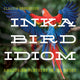 Book cover of: Inka Bird Idiom. By: Claudia Brosseder