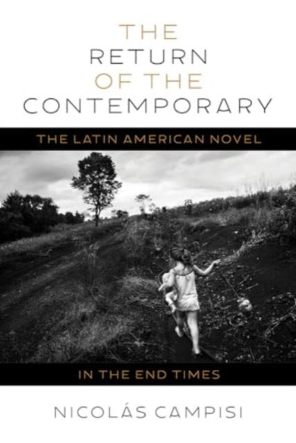Book cover of: Return of the Contemporary. By: Ncolas Campisi