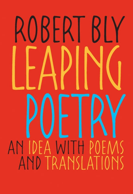 Book cover of: Leaping Poetry. By: Robert Bly