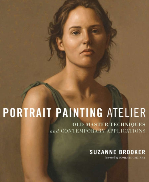 Book cover of: Portrait Painting Atelier. By: Suzanne Brooker