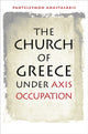 Book cover of: Church of Greece Under Axis Occupation. By: Panteleymon Anastasakis