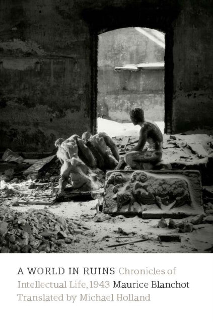 Book cover of: World in Ruins. By: Maurice Blanchot