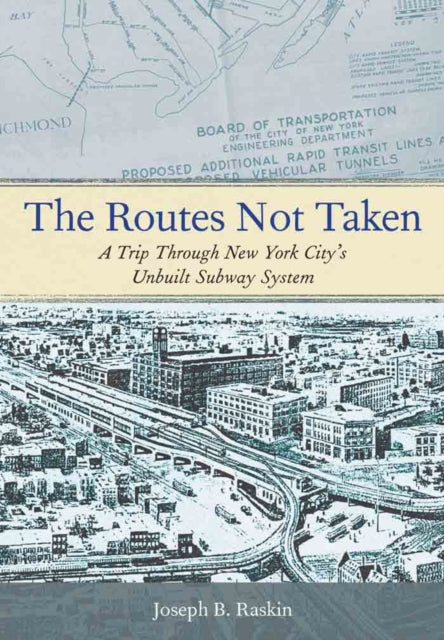 Book cover of: Routes not Taken. By: Joseph B. Raskin