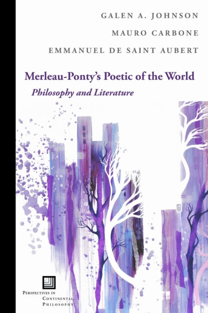 Book cover of: Merleau-Ponty's Poetic of the World. By: Galen A. Johnson