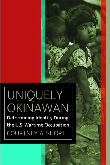 Book cover of: Uniquely Okinawan. By: Courtney A. Short
