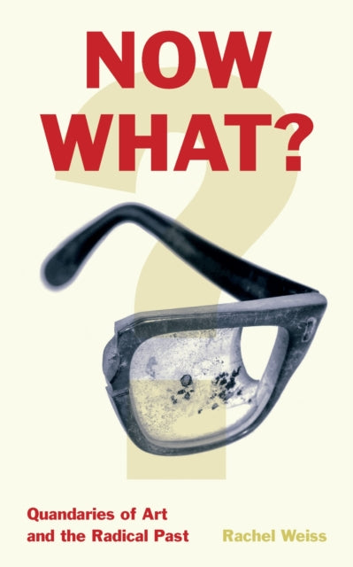 Book cover of: Now What?. By: Rachel Weiss