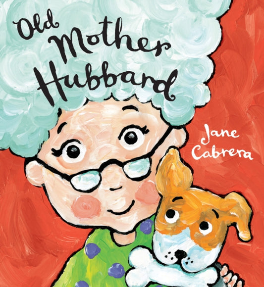 Book cover of: Old Mother Hubbard. By: Jane Cabrera