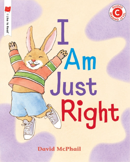 Book cover of: I Am Just Right. By: David McPhail