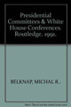 Book cover of: Presidential Committees & White House Conferences. By: Michal Belknap