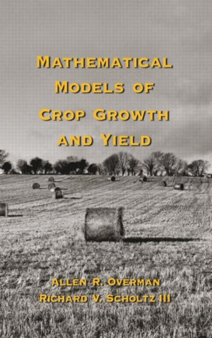 Mathematical Models of Crop Growth and Yield