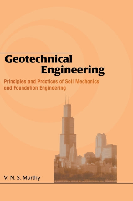 Book cover of: Geotechnical Engineering. By: V.N.S. Murthy