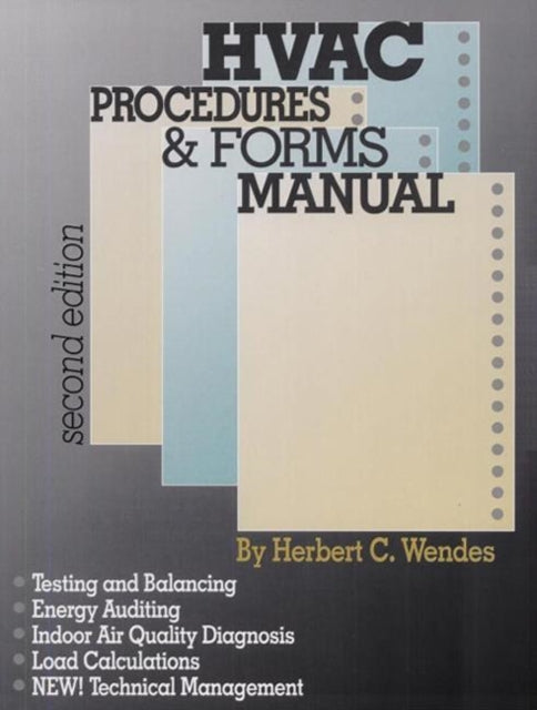 Book cover of: HVAC Procedures & Forms Manual, Second Edition. By: Wendes