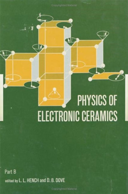Book cover of: Physics of Electronic Ceramics, (2 Part). By: L. L. Hench