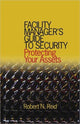 Book cover of: Facility Manager's Guide to Security. By: P.E., Robert N. Reid