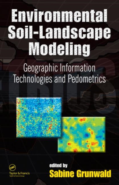 Book cover of: Environmental Soil-Landscape Modeling. By: Sabine Grunwald