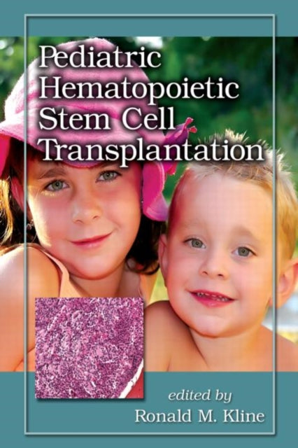 Book cover of: Pediatric Hematopoietic Stem Cell Transplantation. By: Ronald M. Kline