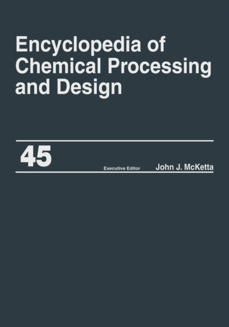 Book cover of: Encyclopedia of Chemical Processing and Design. By: John  J. McKetta Jr