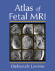 Book cover of: Atlas of Fetal MRI. By: Deborah Levine