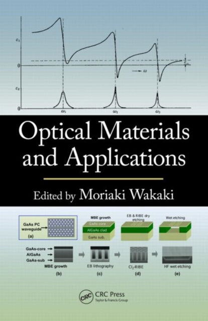 Book cover of: Optical Materials and Applications. By: Moriaki Wakaki