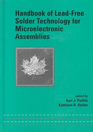 Handbook of Lead-Free Solder Technology for Microelectronic Assemblies