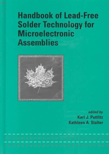 Handbook of Lead-Free Solder Technology for Microelectronic Assemblies