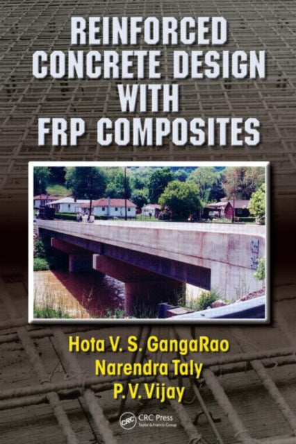 Book cover of: Reinforced Concrete Design with FRP Composites. By: Hota V.S. GangaRao