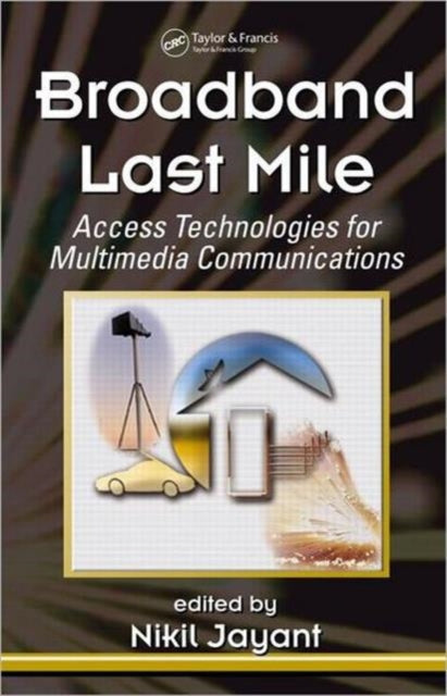 Book cover of: Broadband Last Mile. By: Nikil Jayant