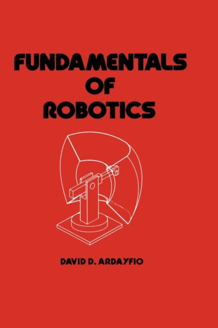 Book cover of: Fundamentals of Robotics