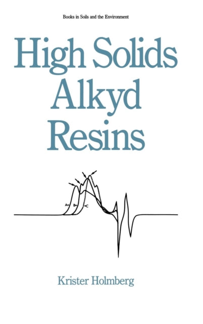 Book cover of: High Solids Alkyd Resins