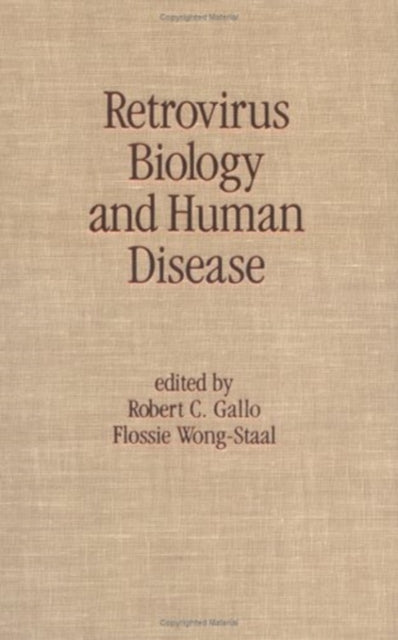 Book cover of: Retrovirus Biology and Human Disease. By: Robert C. Gallo