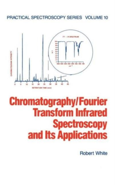Book cover of: Chromatography/Fourier Transform Infrared Spectroscopy and its Applications