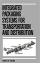Book cover of: Integrated Packaging Systems for Transportation and Distribution