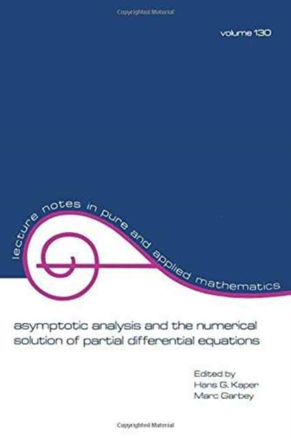 Book cover of: Asymptotic Analysis and the Numerical Solution of Partial Differential Equations