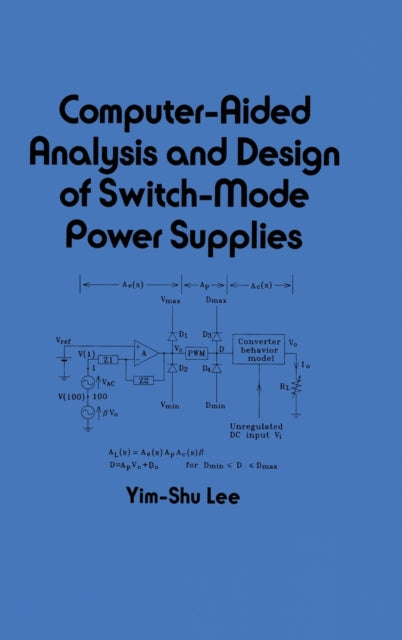 Book cover of: Computer-Aided Analysis and Design of Switch-Mode Power Supplies