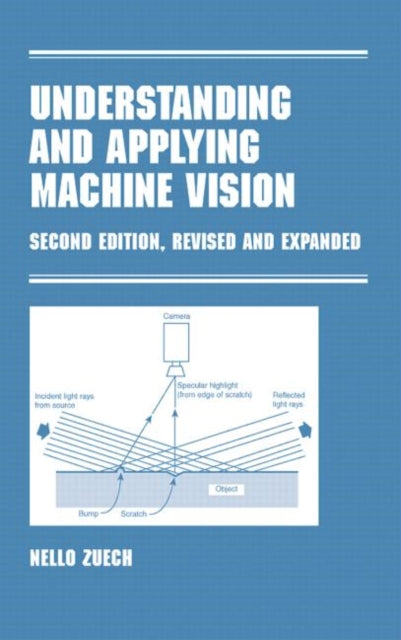 Book cover of: Understanding and Applying Machine Vision, Revised and Expanded. By: Nello Zeuch