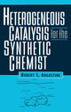Book cover of: Heterogeneous Catalysis for the Synthetic Chemist