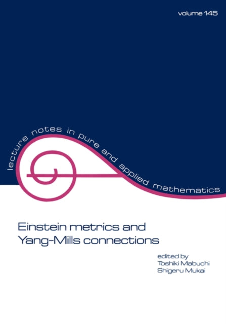Book cover of: Einstein Metrics and Yang-Mills Connections