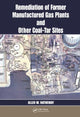 Book cover of: Remediation of Former Manufactured Gas Plants and Other Coal-Tar Sites. By: Allen  W. Hatheway