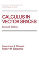 Book cover of: Calculus in Vector Spaces, Revised Expanded